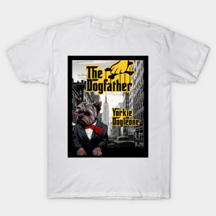 The Dogfather: Yorkie Dogleone T-Shirt